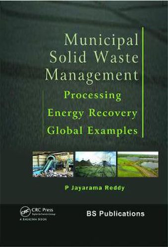 Cover image for Municipal Solid Waste Management: Processing - Energy Recovery - Global Examples