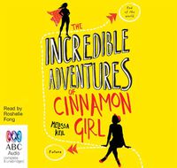 Cover image for The Incredible Adventures of Cinnamon Girl