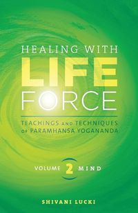 Cover image for Healing with Life Force, Volume Two-Mind