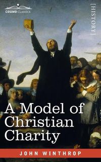 Cover image for A Model of Christian Charity: A City on a Hill