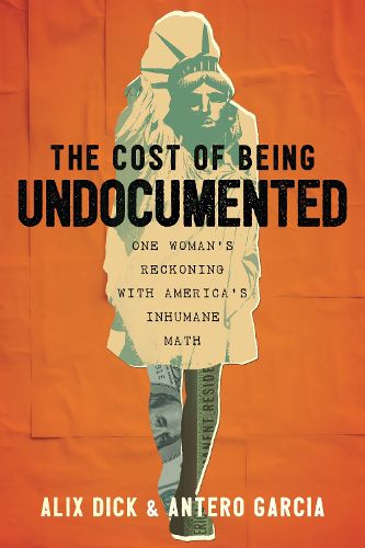 Cover image for The Cost of Being Undocumented