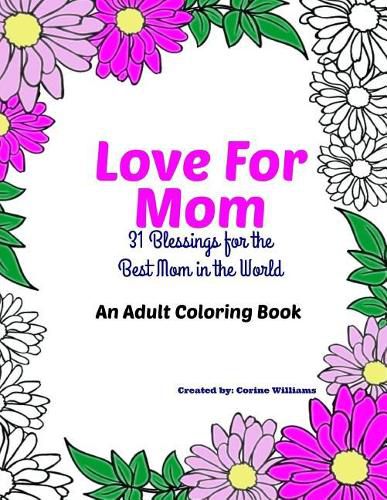 Cover image for Love for Mom - An Adult Coloring Book: 31 Blessings for the Best Mom in the World