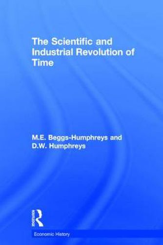 Cover image for The Scientific and Industrial Revolution of Time