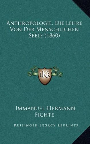 Anthropologie, Die Lehre Von Der Menschlichen Seele (1860)