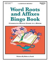 Cover image for Word Roots and Affixes Bingo Book: Complete Bingo Game In A Book