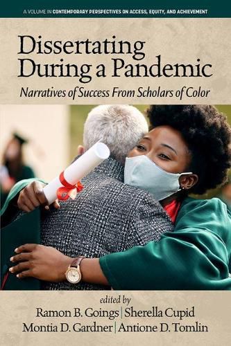 Cover image for Dissertating During a Pandemic: Narratives of Success From Scholars of Color