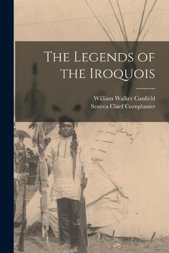 Cover image for The Legends of the Iroquois