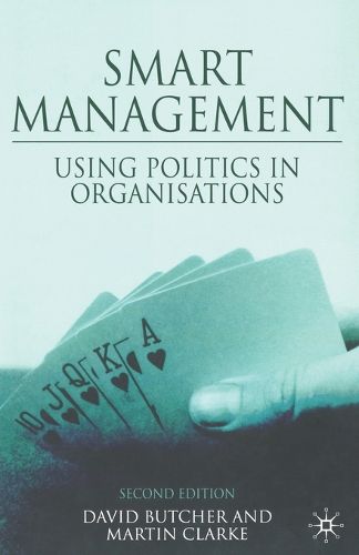 Smart Management: Using Politics in Organizations