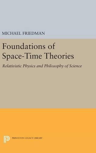 Cover image for Foundations of Space-Time Theories: Relativistic Physics and Philosophy of Science
