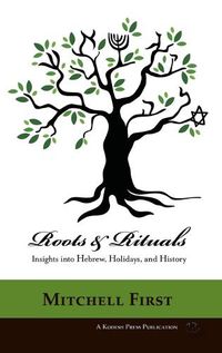 Cover image for Roots and Rituals: Insights into Hebrew, Holidays, and History