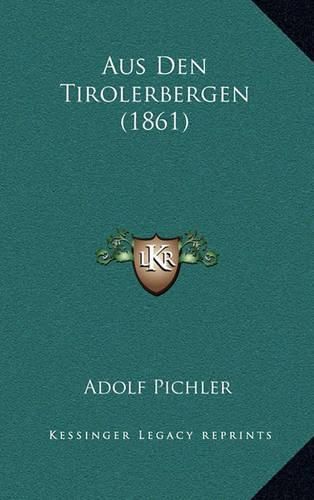 Cover image for Aus Den Tirolerbergen (1861)