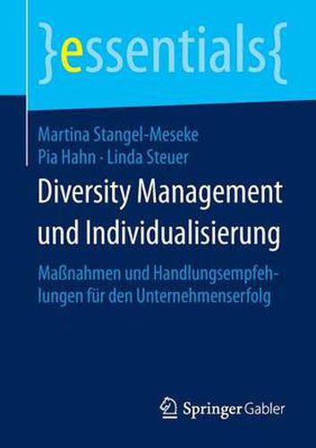 Cover image for Diversity Management und Individualisierung: Massnahmen und Handlungsempfehlungen fur den Unternehmenserfolg