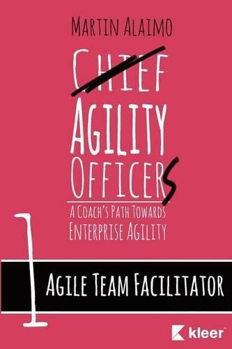 Cover image for Agile Team Facilitator: A Coach's Path Towards Enterprise Agility