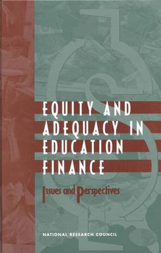 Equity and Adequacy in Education Finance: Issues and Perspectives