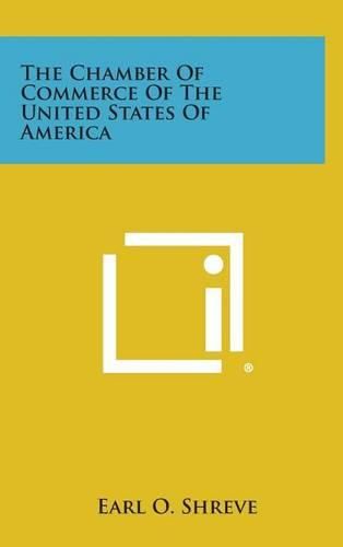 Cover image for The Chamber of Commerce of the United States of America