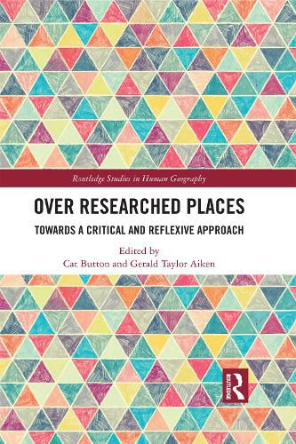 Cover image for Over Researched Places: Towards a Critical and Reflexive Approach