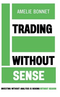 Cover image for Trading Without Sense