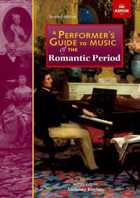 Cover image for A Performer's Guide to Music of the Romantic Perio: Second Edition (Paperback