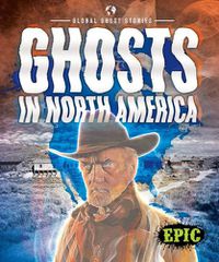 Cover image for Ghosts In North America
