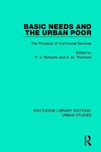 Cover image for Basic Needs and the Urban Poor: The Provision of Communal Services