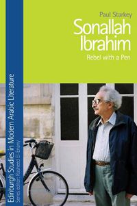 Cover image for Sonallah Ibrahim: Rebel with a Pen