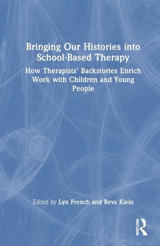 Cover image for Bringing Our Histories into School-Based Therapy