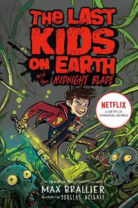 Cover image for Last Kids on Earth and the Midnight Blade