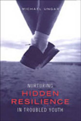 Cover image for Nurturing Hidden Resilience in Troubled Youth