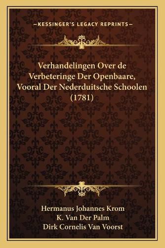 Cover image for Verhandelingen Over de Verbeteringe Der Openbaare, Vooral Der Nederduitsche Schoolen (1781)