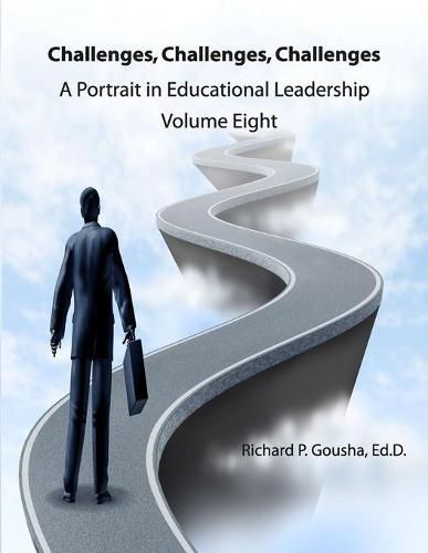 Cover image for Challenges, Challenges, Challenges: A Portrait in Educational Leadership