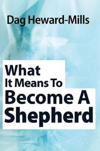 Cover image for What It Means to Become a Shepherd