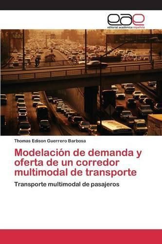 Cover image for Modelacion de demanda y oferta de un corredor multimodal de transporte