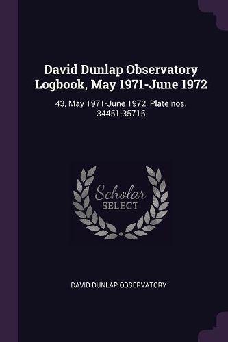Cover image for David Dunlap Observatory Logbook, May 1971-June 1972