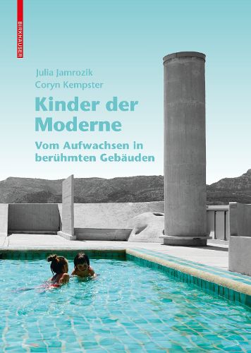 Cover image for Kinder der Moderne: Vom Aufwachsen in beruhmten Gebauden