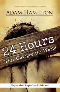 Cover image for 24 Hours That Changed the World, Expanded Paperback Edition