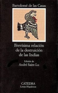 Cover image for Brevisima Relacion De La Destruccion De Las Indias: Brevisima Relacion De La Destruccion De Las Indias