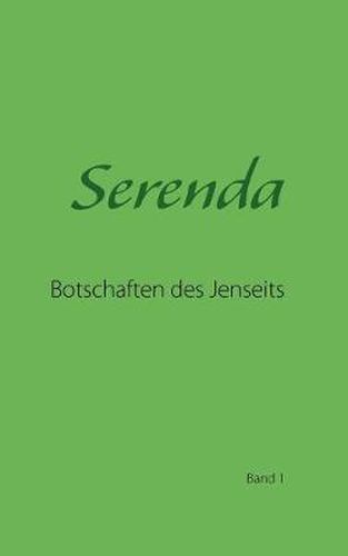 Serenda: Botschaften des Jenseits. Band 1