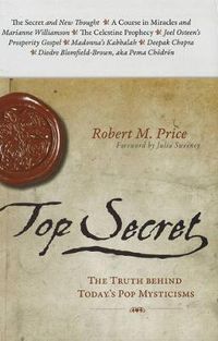 Cover image for Top Secret: The Truth Behind Today's Pop Mysticisms