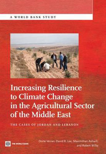 Cover image for Increasing Resilience to Climate Change in the Agricultural Sector of the Middle East: The Cases of Jordan and Lebanon