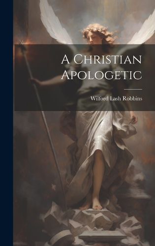 Cover image for A Christian Apologetic