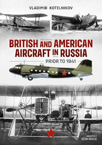 Cover image for British and American Aircraft in Russia Prior to 1941