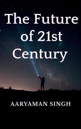 Cover image for The Future of 21st Century