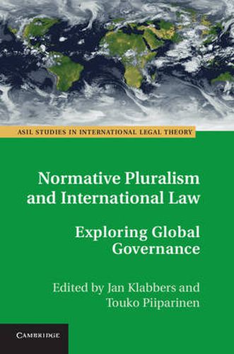 Cover image for Normative Pluralism and International Law: Exploring Global Governance