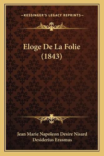 Cover image for Eloge de La Folie (1843)