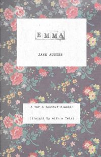 Cover image for Emma: A Tar & Feather Classic, straight up with a twist.