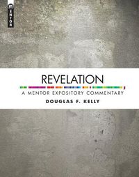 Cover image for Revelation: A Mentor Expository Commentary