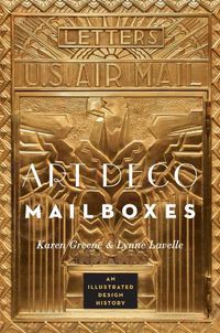 Cover image for Art Deco Mailboxes: An Illustrated Design History