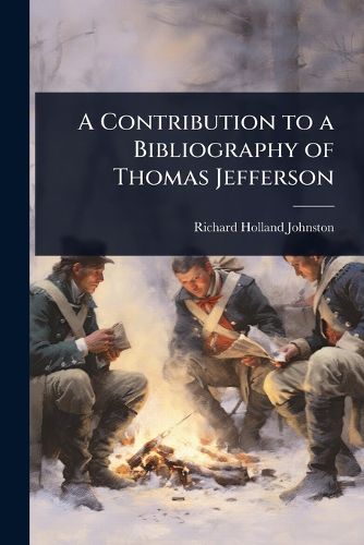 Cover image for A Contribution to a Bibliography of Thomas Jefferson