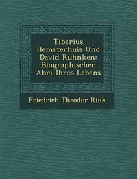 Cover image for Tiberius Hemsterhuis Und David Ruhnken: Biographischer Abri Ihres Lebens