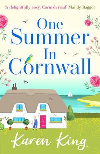 Cover image for One Summer in Cornwall: the perfect feel-good summer romance